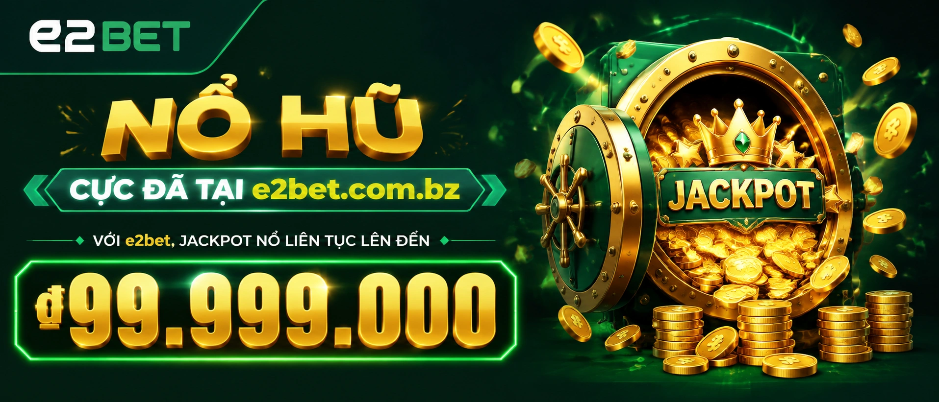 Crazy777 tại E2BET | Casino, Nổ Hũ, Bắn Cá, Rút Tiền banner